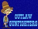 Sherrif Draw Outlaws Gunfighters Click Me! jpg